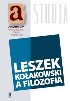 Leszek Kołakowski a filozofia. Wydawca: IFiS PAN. SmakLiter.pl Opakowanie Leszek Kołakowski a filozofia