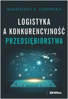 Okładka książki Logistyka a konkurencyjność przedsiębiorstwa