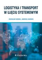 Logistyka i transport w ujęciu systemowym. Autor: Kordel Zdzisław, Kuriata Andrzej. SmakLiter.pl Okładka książki Logistyka i transport w ujęciu systemowym