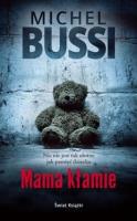 MAMA KŁAMIE WYD. KIESZONKOWE. Autor: Bussi Michel. SmakLiter.pl Okładka książki MAMA KŁAMIE WYD. KIESZONKOWE