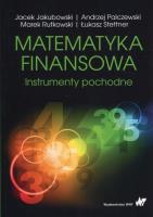 Matematyka finansowa. Autor: Jakubowski Jacek, Palczewski Andrzej, Rutkowski Marek, Stettner Łukasz. SmakLiter.pl Okładka książki Matematyka finansowa