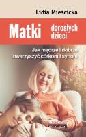 Matki dorosłych dzieci. Autor: Mieścicka Lidia. SmakLiter.pl Okładka książki Matki dorosłych dzieci