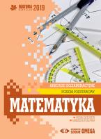 Matura 2019 Arkusze egzam. Matematyka ZP OMEGA. Autor: Irena Ołtuszyk, Marzena Polewka. SmakLiter.pl Okładka książki Matura 2019 Arkusze egzam. Matematyka ZP OMEGA