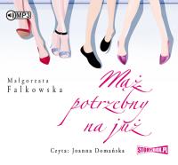 Mąż potrzebny na już - Audiobook. Autor: Falkowska Małgorzata. SmakLiter.pl Okładka książki Mąż potrzebny na już - Audiobook
