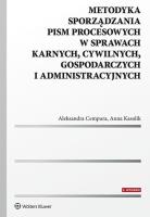 Metodyka sporządzania pism procesowych w sprawach karnych, cywilnych, gospodarczych i administracyjnych. Autor: Cempura Aleksandra, Kasolik Anna. SmakLiter.pl Okładka książki Metodyka sporządzania pism procesowych w sprawach karnych, cywilnych, gospodarczych i administracyjnych