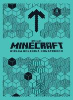 Minecraft. Wielka kolekcja konstrukcji. Autor: Craig Jelley. SmakLiter.pl Okładka książki Minecraft. Wielka kolekcja konstrukcji