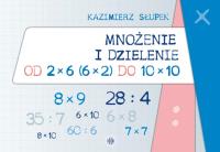 Mnożenie i dzieleni od 2x6 (6x2) do 10x10. Autor: Kazimierz Słupek. SmakLiter.pl Okładka książki Mnożenie i dzieleni od 2x6 (6x2) do 10x10