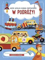 Moja wielka księga odpowiedzi. W podróży!. Autor:   Praca zbiorowa. SmakLiter.pl Okładka książki Moja wielka księga odpowiedzi. W podróży!