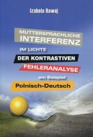 Okładka książki Muttersprachliche Interferenz im Lichte der kontrastiven Fehleranalyse am Beispiel Polnisch-DeutschMuttersprachliche Interferenz im Lichte der kontrastiven Fehleranalyse am Beispiel Polnisch-Deutsch