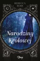 Narodziny królowej. Autor: Ross Rebecca. SmakLiter.pl Okładka książki Narodziny królowej