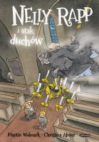 NELLY RAPP I ATAK DUCHÓW. Autor: MARTIN WIDMARKI. SmakLiter.pl Okładka książki NELLY RAPP I ATAK DUCHÓW