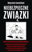 Niebezpieczne związki B.Komorowskiego, A.Leppera, S.Petelickiego, D.Tuska. Autor: Wojciech Sumliński. SmakLiter.pl Okładka książki Niebezpieczne związki B.Komorowskiego, A.Leppera, S.Petelickiego, D.Tuska