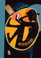 NIECHCIANA WYD. 3. Autor: Barbara Kosmowska. SmakLiter.pl Okładka książki NIECHCIANA WYD. 3