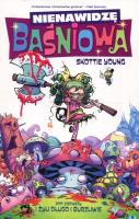 Nienawidzę Baśniowa Tom 1 I żyli długo i burzliwie. Autor: Young Skottie. SmakLiter.pl Okładka książki Nienawidzę Baśniowa Tom 1 I żyli długo i burzliwie