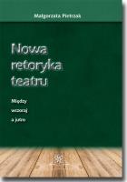 Okładka książki Nowa retoryka teatru