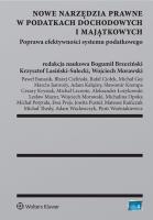 Nowe narzędzia prawne w podatkach dochodowych i majątkowych. Autor: Banasik Paweł, Błażej Cieliński, Rafał Ciołek, Michał Goj, Jamroży Marcin, Kałążny Adam, Sławomir Krempa, Cezary Krysiak, Lasiński-Sulecki Krzysztof, Michał Leconte, Aleksander Łożykowski, Mazur Bolesław W., Morawski Wojciech, Michalina Opoka, Michał Potyrała, Ewa Prejs, Jowita Pustuł, Mateusz Raińczuk, Thedy Michał, Wacławczyk Adam, Piotr Woźniakiewicz. SmakLiter.pl Okładka książki Nowe narzędzia prawne w podatkach dochodowych i majątkowych