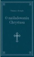 O naśladowaniu Chrystusa (granat, złoc.). Autor: Tomasz Kempis. SmakLiter.pl Okładka książki O naśladowaniu Chrystusa (granat, złoc.)