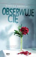 Obserwuję Cię. Autor: Driscoll Teresa. SmakLiter.pl Okładka książki Obserwuję Cię