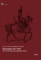Ochmatów 30 I 1644 Triumf nad forpocztą wojującego islamu. Autor: Skworoda Paweł Sz., Królikowski Waldemar. SmakLiter.pl Okładka książki Ochmatów 30 I 1644 Triumf nad forpocztą wojującego islamu