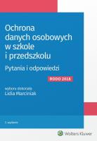 Ochrona danych osobowych w szkole i przedszkolu.. Autor: Marciniak Lidia. SmakLiter.pl Okładka książki Ochrona danych osobowych w szkole i przedszkolu.