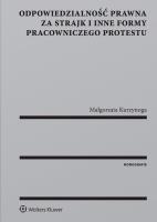 Okładka książki Odpowiedzialność prawna za strajk i inne formy pracowniczego protestu