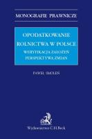 Okładka książki Opodatkowanie rolnictwa w Polsce Weryfikacja założeń Perspektywa zmian