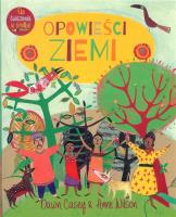 Opowieści ziemi. Autor: Dawn Casey, Anne Wilson. SmakLiter.pl Okładka książki Opowieści ziemi