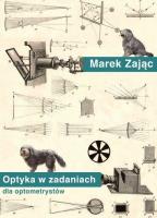 Optyka w zadaniach dla optometrystów. Autor: Marek Zając. SmakLiter.pl Okładka książki Optyka w zadaniach dla optometrystów