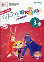 Ortograffiti z Bratkiem 3 zeszyt ćw. 1 OPERON. Autor: Mańkowska Izabela, Rożyńska Małgorzata. SmakLiter.pl Okładka książki Ortograffiti z Bratkiem 3 zeszyt ćw. 1 OPERON