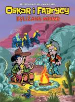 Oskar i Fabrycy T.2 Dyliżans widmo. Autor: Mieczysław Fijał. SmakLiter.pl Okładka książki Oskar i Fabrycy T.2 Dyliżans widmo