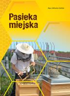 PASIEKA MIEJSKA. Autor: Marc-Wilhelm Kohfink. SmakLiter.pl Okładka książki PASIEKA MIEJSKA