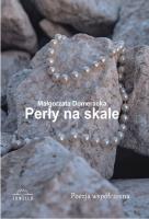 Perły na skale. Autor: Domeracka Małgorzata. SmakLiter.pl Okładka książki Perły na skale