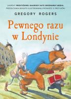 PEWNEGO RAZU W LONDYNIE. Autor: GREGORY ROGERS. SmakLiter.pl Okładka książki PEWNEGO RAZU W LONDYNIE