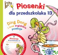 Piosenki dla przedszkolaka 13 Ding Dong i inne angielskie przeboje. Autor: Danuta Zawadzka. SmakLiter.pl Okładka książki Piosenki dla przedszkolaka 13 Ding Dong i inne angielskie przeboje