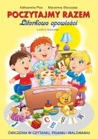 POCZYTAJMY RAZEM LITERKOWE OPOWIEŚCI ĆWICZENIA W CZYTANIU PISANIU I MALOWANIU. Autor: Aleksandra Plec, Marzenna Skoczylas, Ernest Błędowski. SmakLiter.pl Okładka książki POCZYTAJMY RAZEM LITERKOWE OPOWIEŚCI ĆWICZENIA W CZYTANIU PISANIU I MALOWANIU