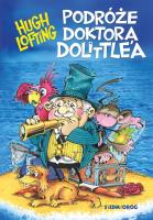 Podróże doktora Dolittle'a w.2018. Autor: Hugh Loftinga. SmakLiter.pl Okładka książki Podróże doktora Dolittle'a w.2018