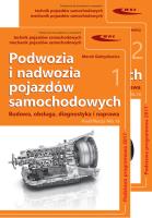 Podwozia i nadwozia pojazdów samochodowych. Budowa, obsługa, diagnostyka. Autor: Marek Gabryelewicz. SmakLiter.pl Okładka książki Podwozia i nadwozia pojazdów samochodowych. Budowa, obsługa, diagnostyka
