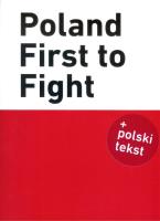 Poland First to Fight. Autor: Kopka B., Kosiński P.. SmakLiter.pl Okładka książki Poland First to Fight
