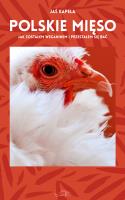 Polskie mięso czyli jak zostałem weganinem.... Autor: Kapela Jaś. SmakLiter.pl Okładka książki Polskie mięso czyli jak zostałem weganinem...