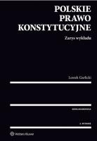 Polskie prawo konstytucyjne Zarys wykładu. Autor: Garlicki Leszek. SmakLiter.pl Okładka książki Polskie prawo konstytucyjne Zarys wykładu