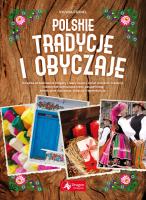 Polskie tradycje i obyczaje. Autor: Chmiel Sylwia. SmakLiter.pl Okładka książki Polskie tradycje i obyczaje