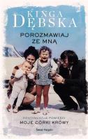 Porozmawiaj ze mną. Autor: Kinga Dębska. SmakLiter.pl Okładka książki Porozmawiaj ze mną