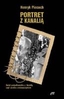 Portret z kanalią. Autor: Piecuch Henryk. SmakLiter.pl Okładka książki Portret z kanalią