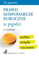 PRAWO GOSPODARCZE PUBLICZNE W PIGUŁCE WYD. 4. Autor: Opracowanie zbiorowe. SmakLiter.pl Okładka książki PRAWO GOSPODARCZE PUBLICZNE W PIGUŁCE WYD. 4