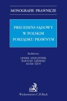 Precedens sądowy w polskim porządku prawnym. Autor: Leszek Leszczyński, Liżewski Bartosz, Szot Adam. SmakLiter.pl Okładka książki Precedens sądowy w polskim porządku prawnym