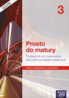 Prosto do matury Matematyka 3 Podręcznik Zakres podstawowy i rozszerzony. Autor: Antek Maciej, Belka Krzysztof, Grabowski Piotr. SmakLiter.pl Okładka książki Prosto do matury Matematyka 3 Podręcznik Zakres podstawowy i rozszerzony