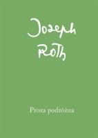 Proza podróżna. Autor: Roth Joseph. SmakLiter.pl Okładka książki Proza podróżna