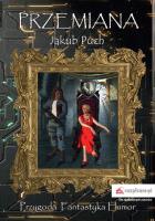 Przemiana. Autor: Puchalski Jakub. SmakLiter.pl Okładka książki Przemiana