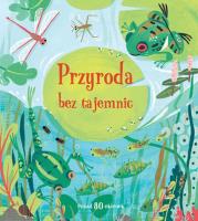 Przyroda bez tajemnic. Autor: Minna Lacey. SmakLiter.pl Okładka książki Przyroda bez tajemnic