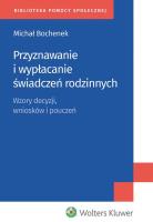 Przyznawanie i wypłacanie świadczeń rodzinnych. Autor: Bochenek Michał. SmakLiter.pl Okładka książki Przyznawanie i wypłacanie świadczeń rodzinnych